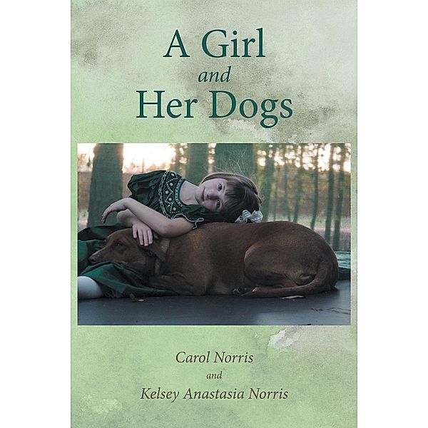 A Girl and Her Dogs, Carol Norris