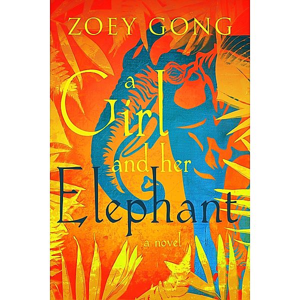 A Girl and Her Elephant (Animal Companions, #1) / Animal Companions, Zoey Gong