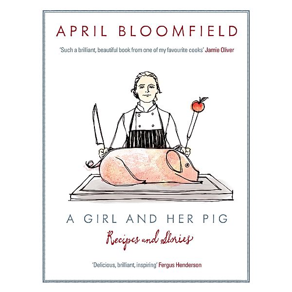 A Girl and Her Pig, April Bloomfield