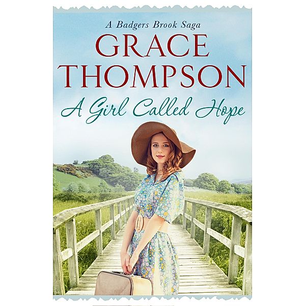 A Girl Called Hope / A Badgers Brook Saga Bd.2, Grace Thompson