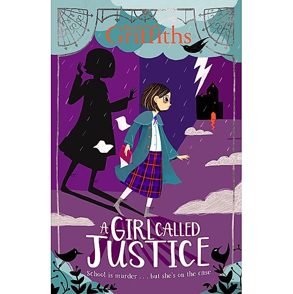 A Girl Called Justice / A Girl Called Justice, Elly Griffiths
