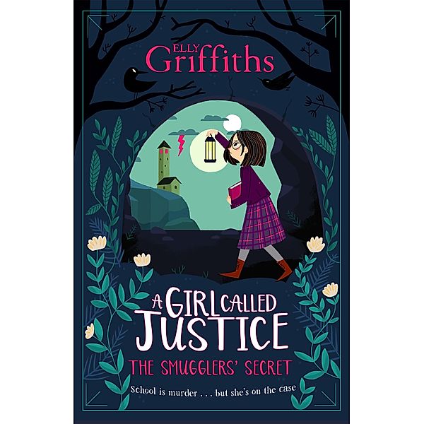 A Girl Called Justice: The Smugglers' Secret / A Girl Called Justice, Elly Griffiths