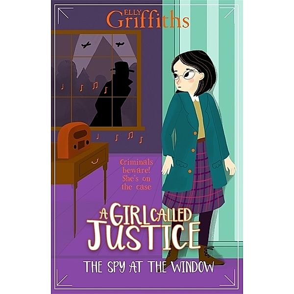 A Girl Called Justice: The Spy at the Window, Elly Griffiths