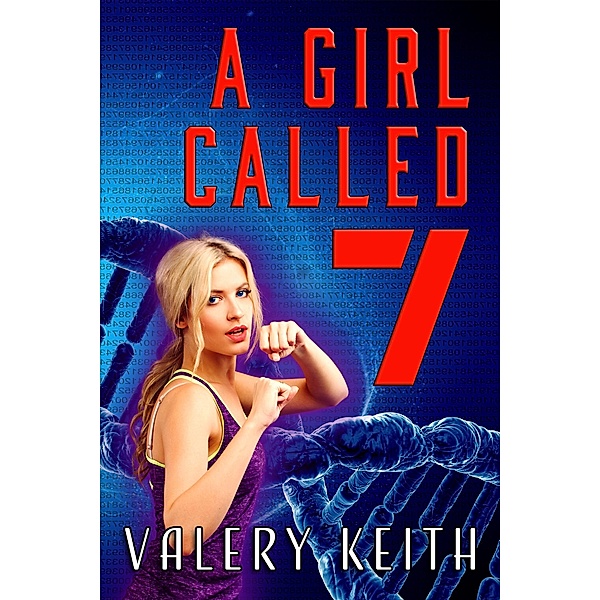 A Girl Called Seven (The Sentinel Series, #3), Valery Keith