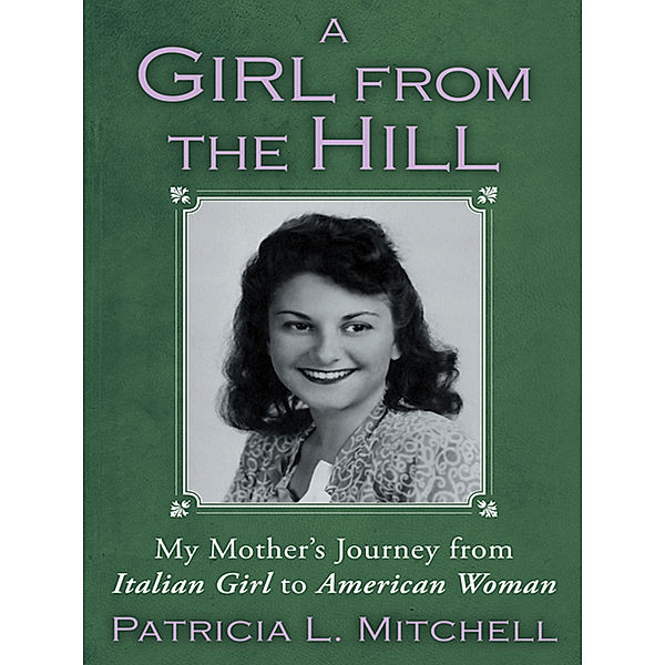 A Girl from the Hill, Patricia L. Mitchell
