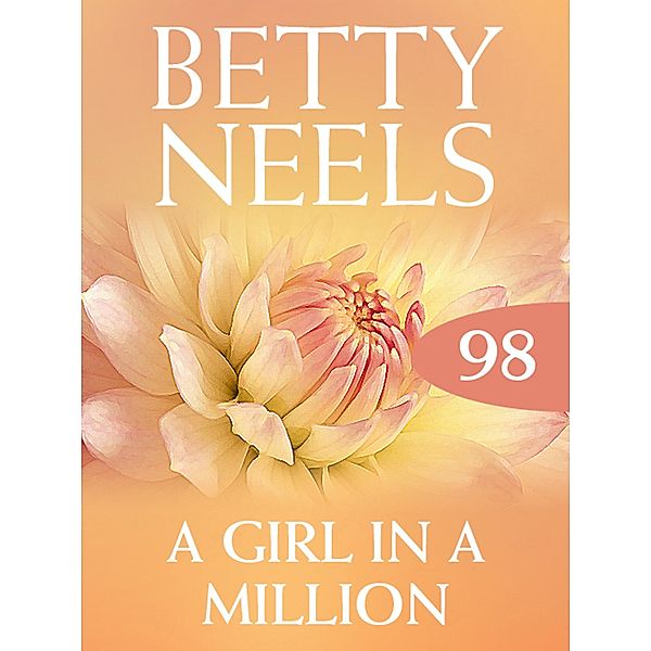 A Girl in a Million (Betty Neels Collection, Book 98), Betty Neels