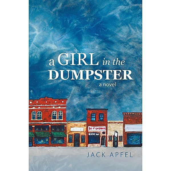 A Girl in the Dumpster, Jack Apfel