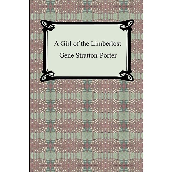 A Girl of the Limberlost, Gene Stratton-Porter