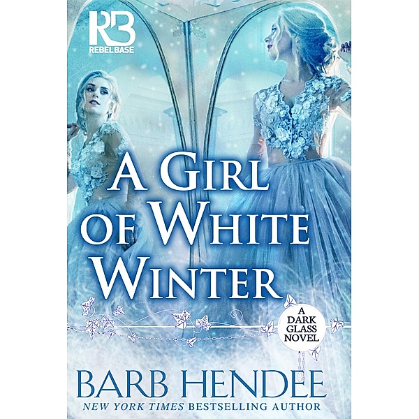 A Girl of White Winter / A Dark Glass Novel Bd.3, Barb Hendee