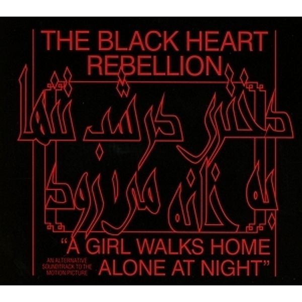 A Girl Walks Home Alone At Night, The Black Heart Rebellion