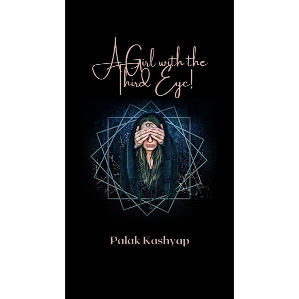 A Girl With The Third Eye!, Palak Kashyap