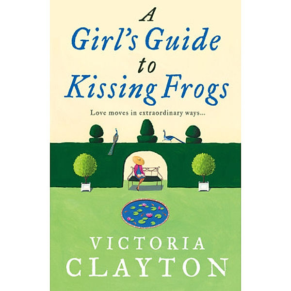 A Girl's Guide to Kissing Frogs, Victoria Clayton