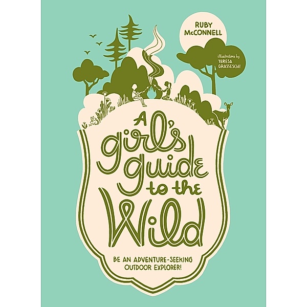 A Girl's Guide to the Wild / Her Guide to the Wild, Ruby Mcconnell