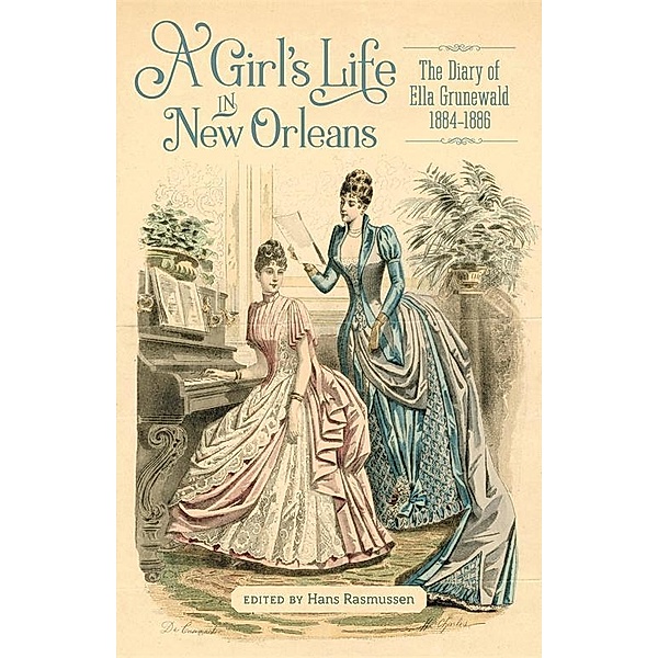 A Girl's Life in New Orleans / The Hill Collection: Holdings of the LSU Libraries, Hans C. Rasmussen