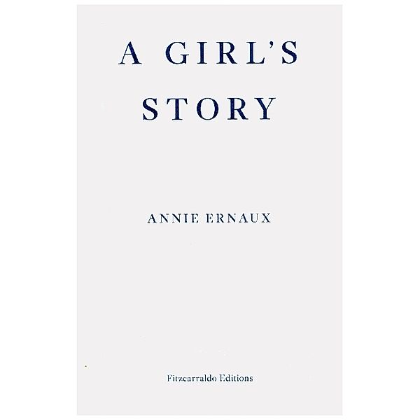 A Girl's Story, Annie Ernaux