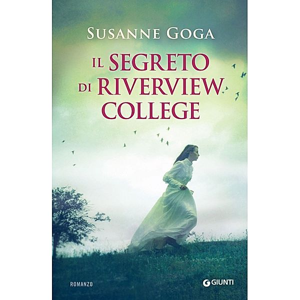 A - Giunti: Il segreto di Riverview College, Susanne Goga