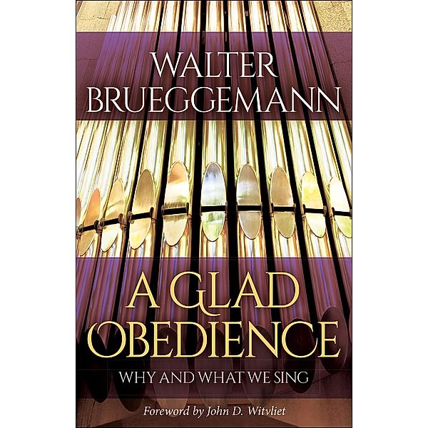 A Glad Obedience, Walter Brueggemann