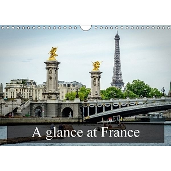 A glance at France (Wall Calendar 2017 DIN A4 Landscape), N N