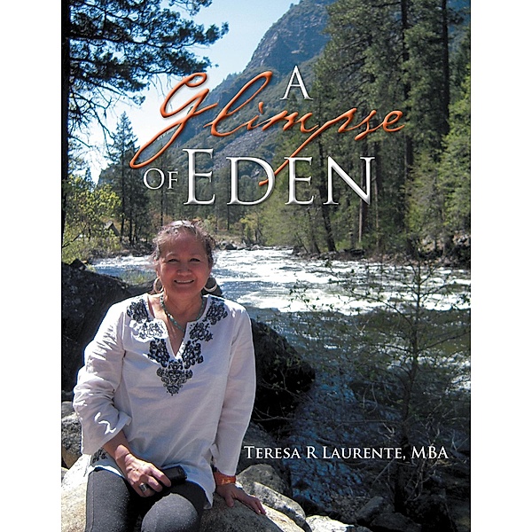 A Glimpse of Eden, Teresa R Laurente MBA