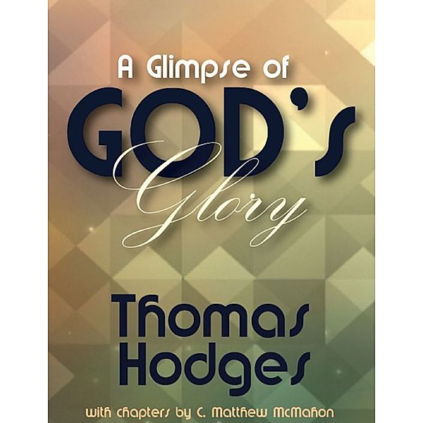 A Glimpse of God's Glory, Thomas Hodges, C. Matthew McMahon