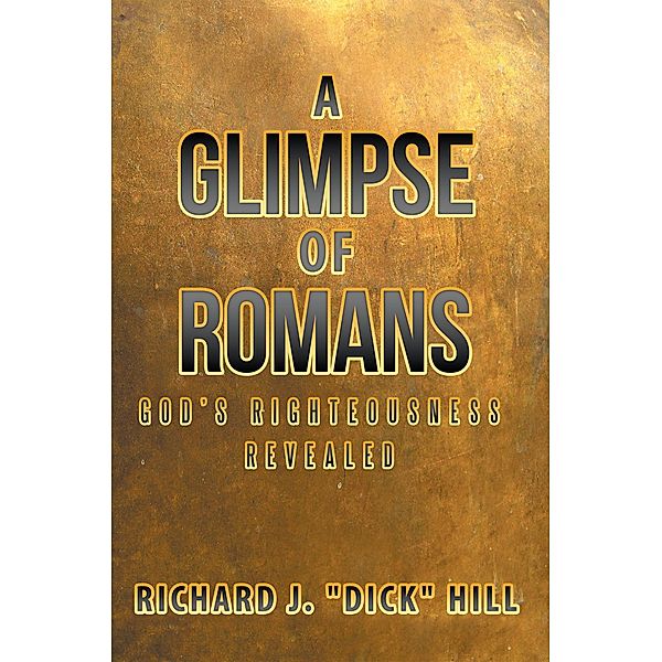 A Glimpse of Romans, Richard J. Hill
