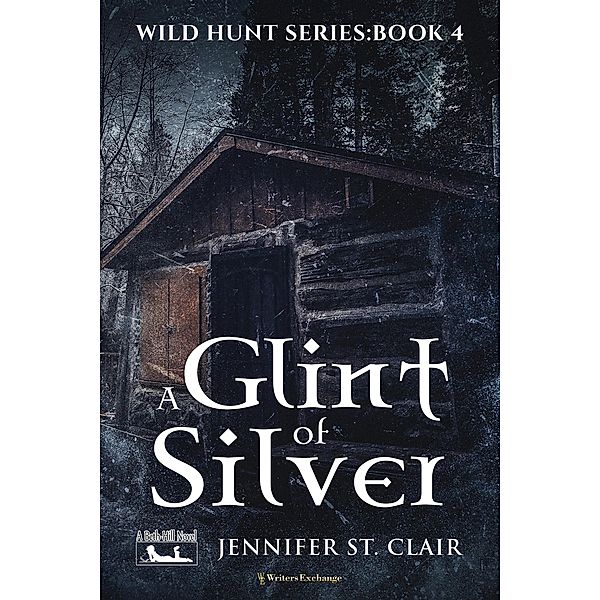 A Glint of Silver (A Beth-Hill Novel: Wild Hunt, #4) / A Beth-Hill Novel: Wild Hunt, Jennifer St. Clair