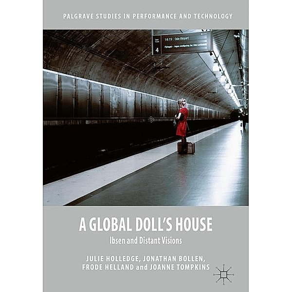 A Global Doll's House, Julie Holledge, Jonathan Bollen, Frode Helland, Joanne Tompkins