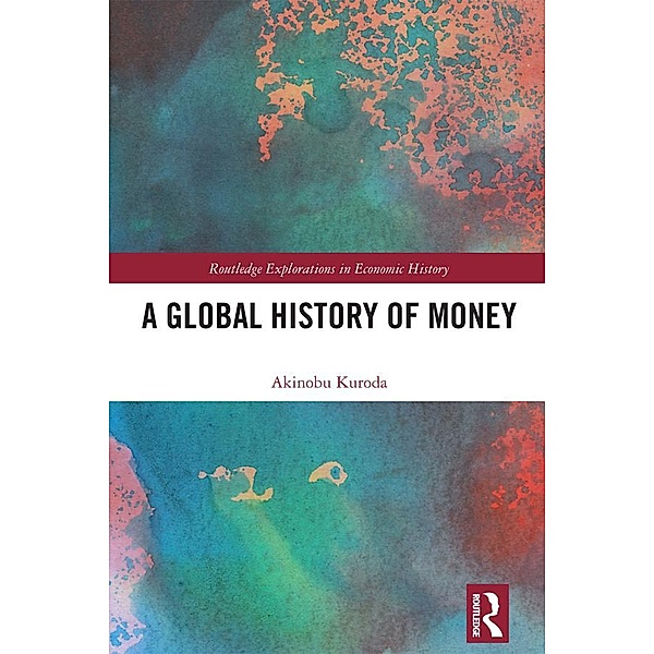 A Global History of Money, Akinobu Kuroda