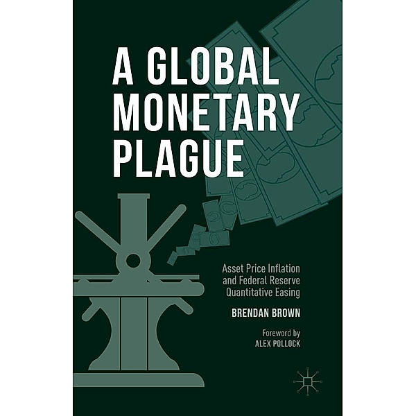 A Global Monetary Plague, Brendan Brown