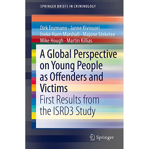 A Global Perspective on Young People as Offenders and Victims, Dirk Enzmann, Janne Kivivuori, Ineke Haen Marshall, Majone Steketee, Mike Hough, Martin Killias