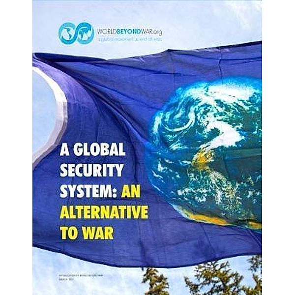 A Global Security System, Kent Shifferd, Patrick Hiller, David Swanson