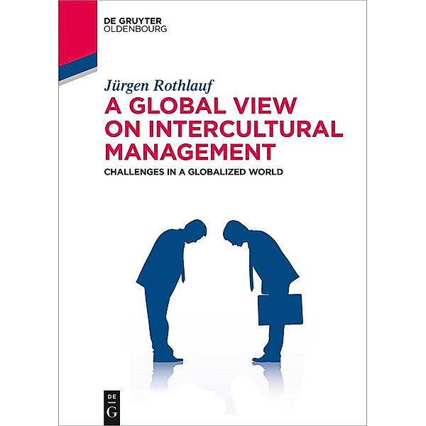 A Global View on Intercultural Management / De Gruyter Studium, Jürgen Rothlauf