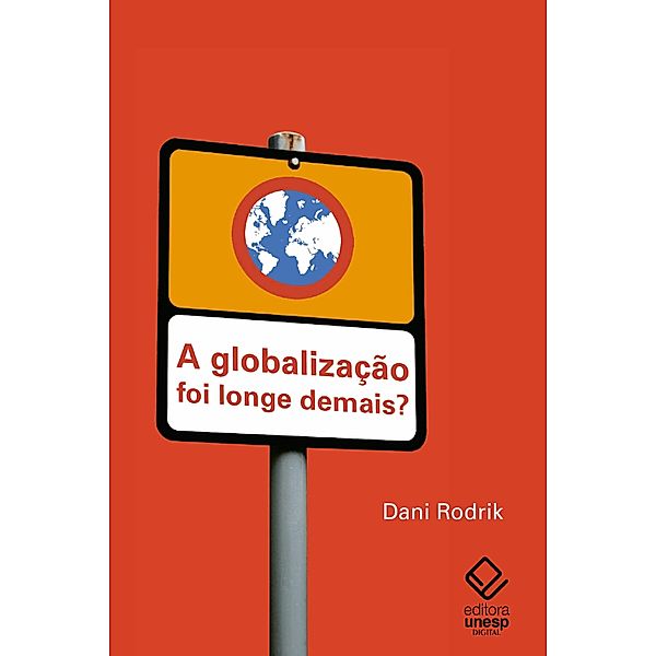 A globalização foi longe demais?, Dani Rodrik