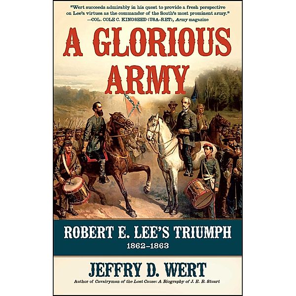 A Glorious Army, Jeffry D. Wert
