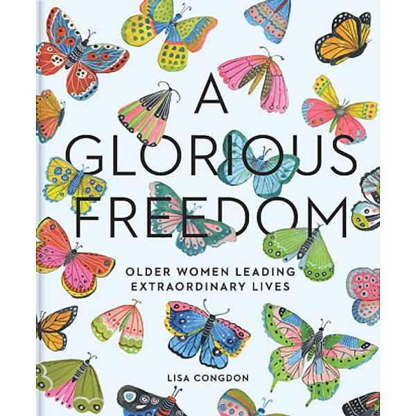 A Glorious Freedom, Lisa Congdon