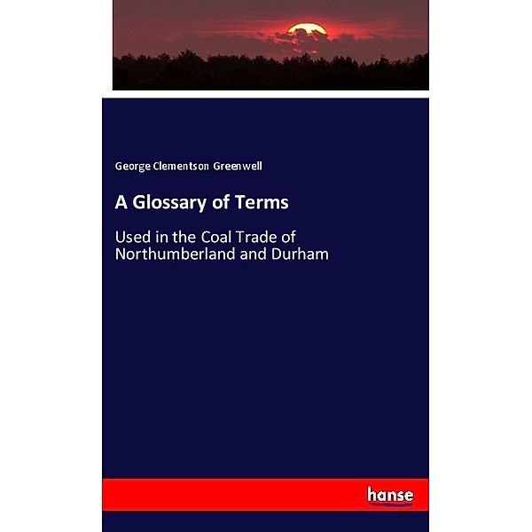A Glossary of Terms, George Clementson Greenwell
