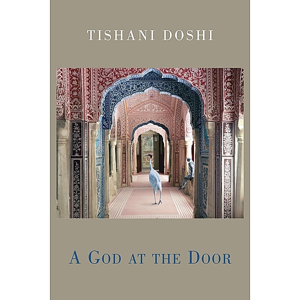 A God at the Door, Tishani Doshi