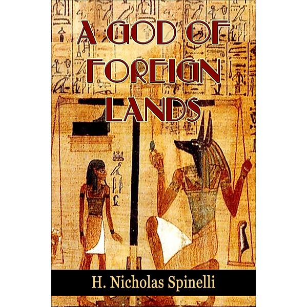 A God of Foreign Lands, H. Nicholas Spinelli