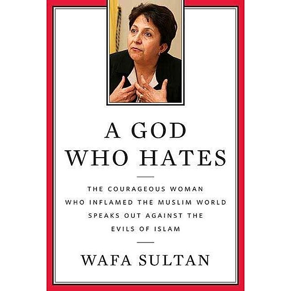A God Who Hates, Wafa Sultan