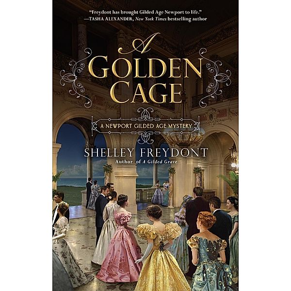 A Golden Cage / NEWPORT GILDED AGE Bd.2, Shelley Freydont