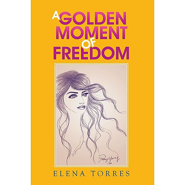 A Golden Moment of Freedom, Elena Torres