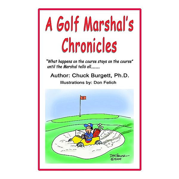 A Golf Marshal's Chronicles, Chuck Burgett