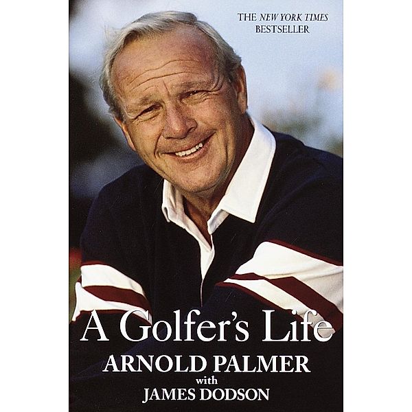A Golfer's Life, Arnold Palmer