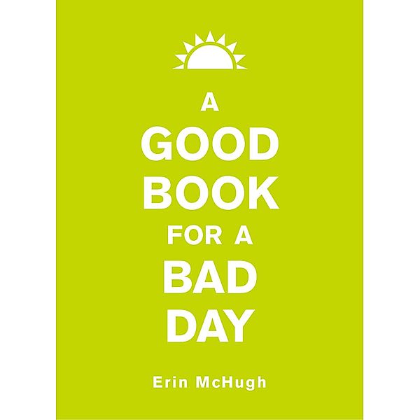 A Good Book for a Bad Day / Andrews McMeel Publishing, Erin McHugh
