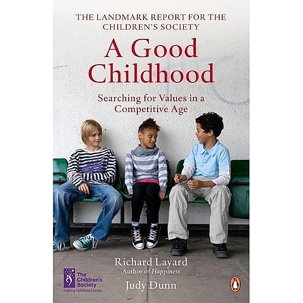 A Good Childhood, Judy Dunn, Richard Layard