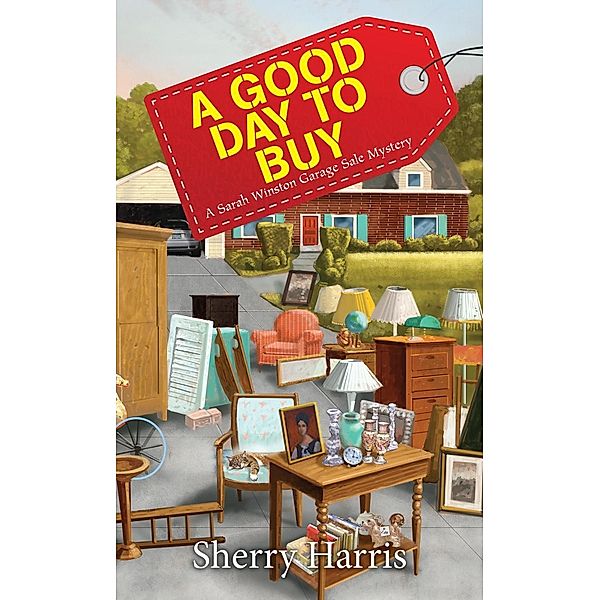 A Good Day to Buy / A Sarah W. Garage Sale Mystery Bd.4, Sherry Harris