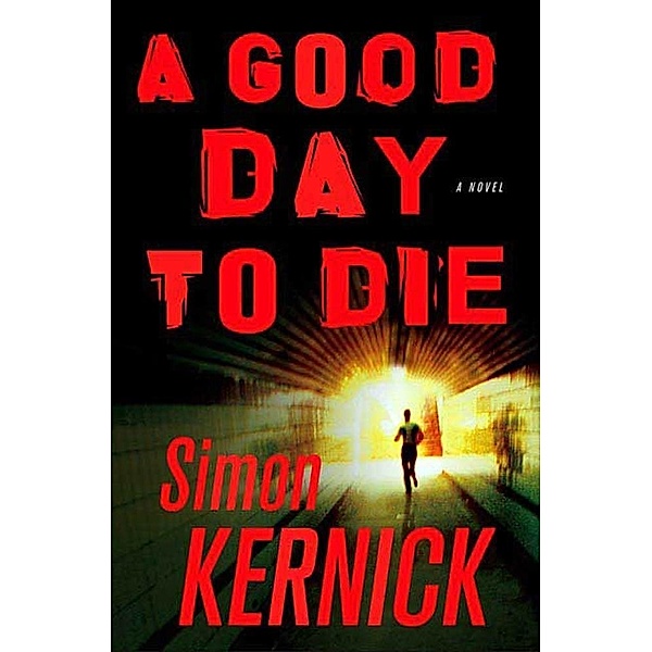 A Good Day to Die / Dennis Milne Series Bd.2, Simon Kernick