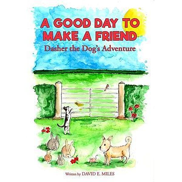 A Good Day to Make a Friend / Chilly Sheep Books, David Miles