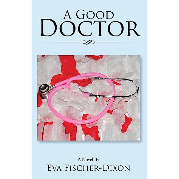 A Good Doctor, Eva Fischer-Dixon