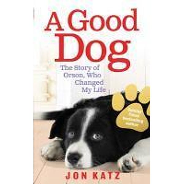 A Good Dog, Jon Katz